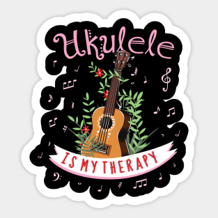 Ukulele is my therapy Sticker